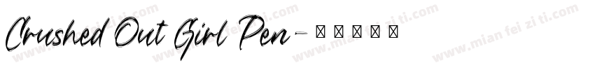 Crushed Out Girl Pen字体转换